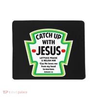 Catch Up With Jesus Funny Christian Faith Mousepad thumb 0