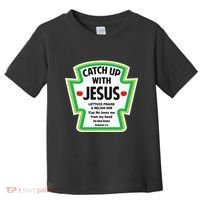 Catch Up With Jesus Funny Christian Faith Toddler T-Shirt thumb 0
