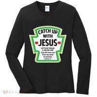 Catch Up With Jesus Funny Christian Faith Women's Long Sleeve Shirt thumb 0