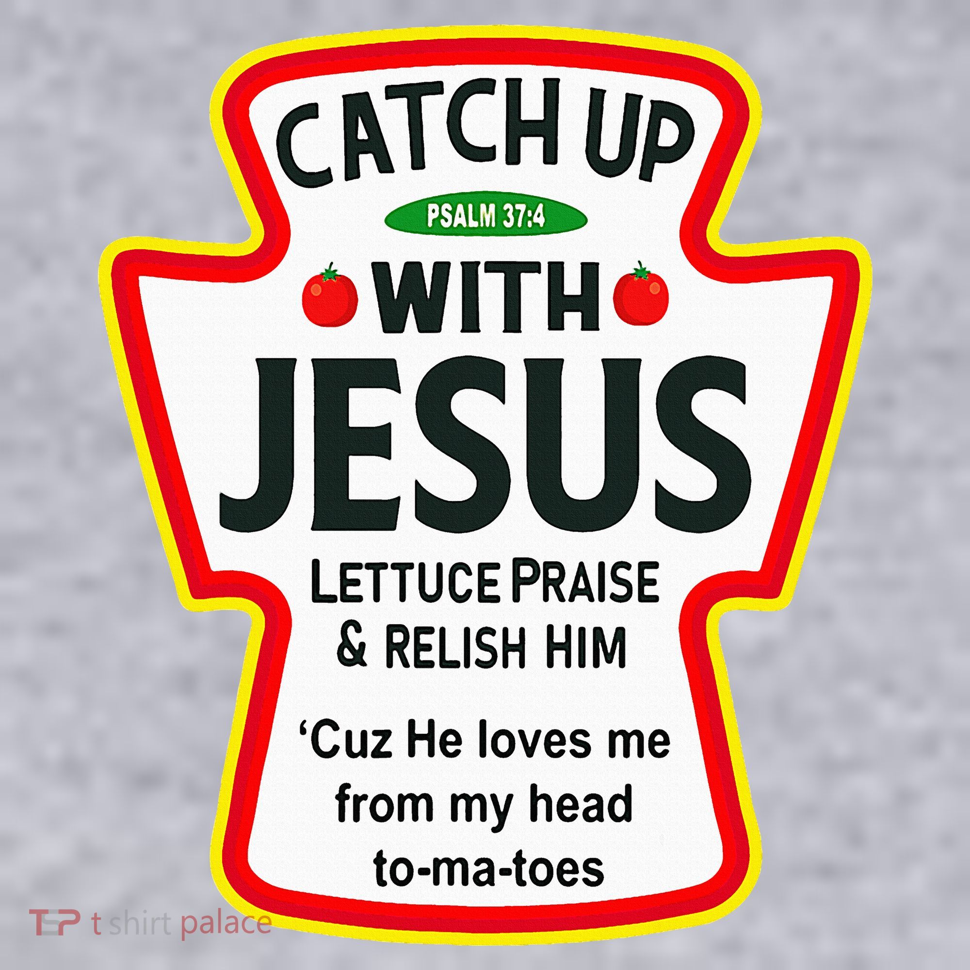 Catch Up With Jesus Ketchup Funny Christian Women's Sweatshirt