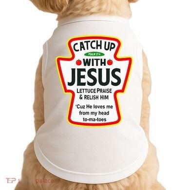 Catch Up With Jesus Ketchup Funny Christian Doggie Tank