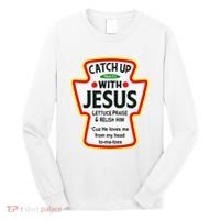Catch Up With Jesus Ketchup Funny Christian Long Sleeve Shirt thumb 0