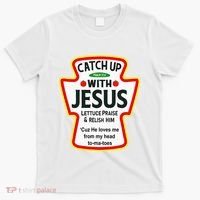 Catch Up With Jesus Ketchup Funny Christian T-Shirt thumb 0