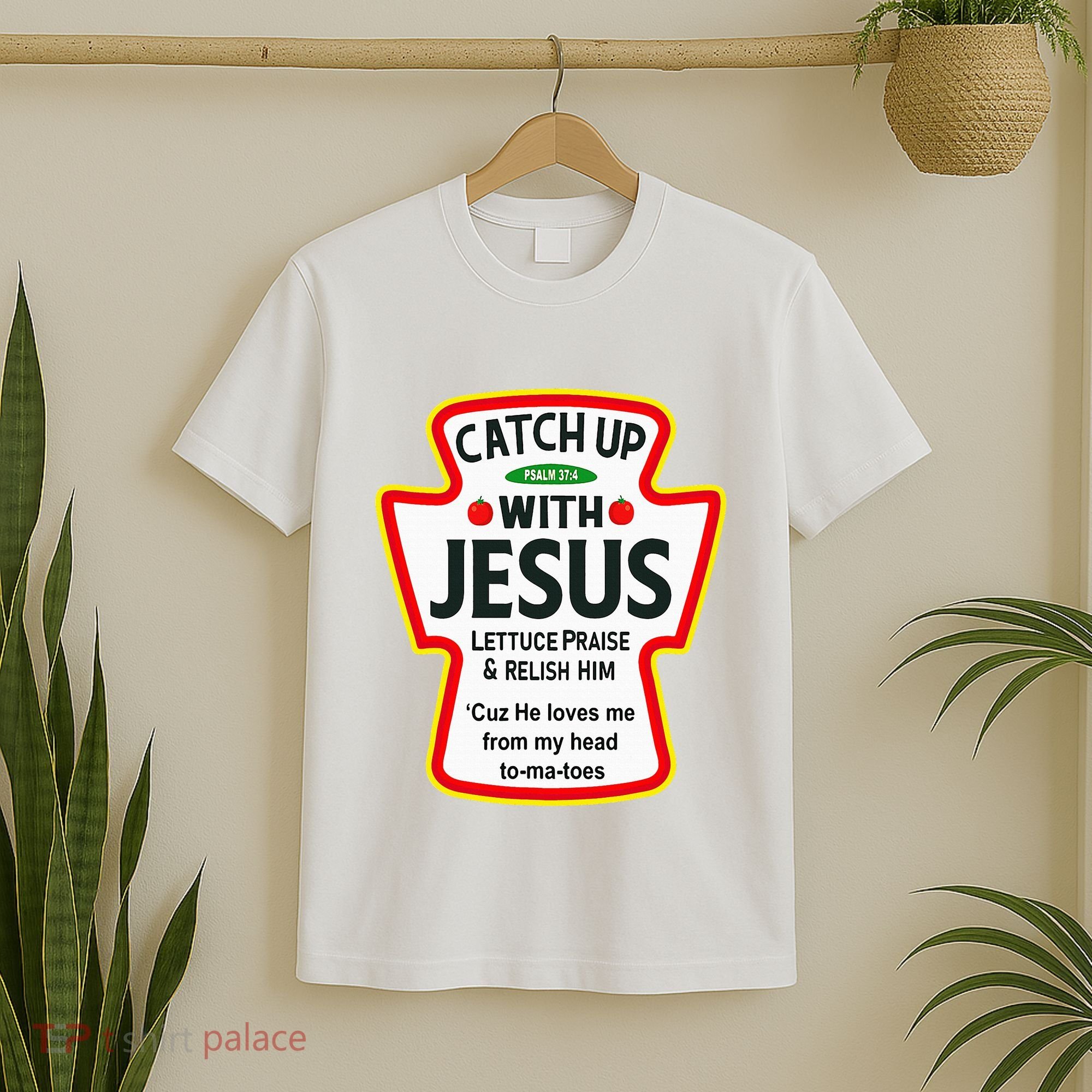 Catch Up With Jesus Ketchup Funny Christian T-Shirt