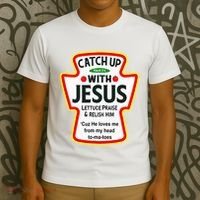 Catch Up With Jesus Ketchup Funny Christian T-Shirt thumb 3