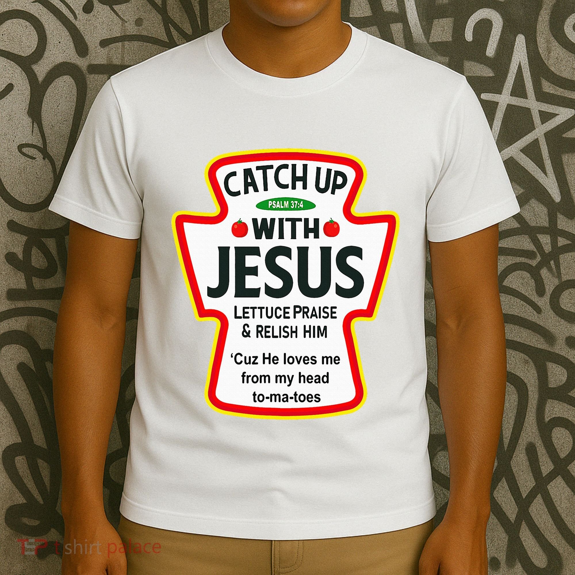 Catch Up With Jesus Ketchup Funny Christian T-Shirt