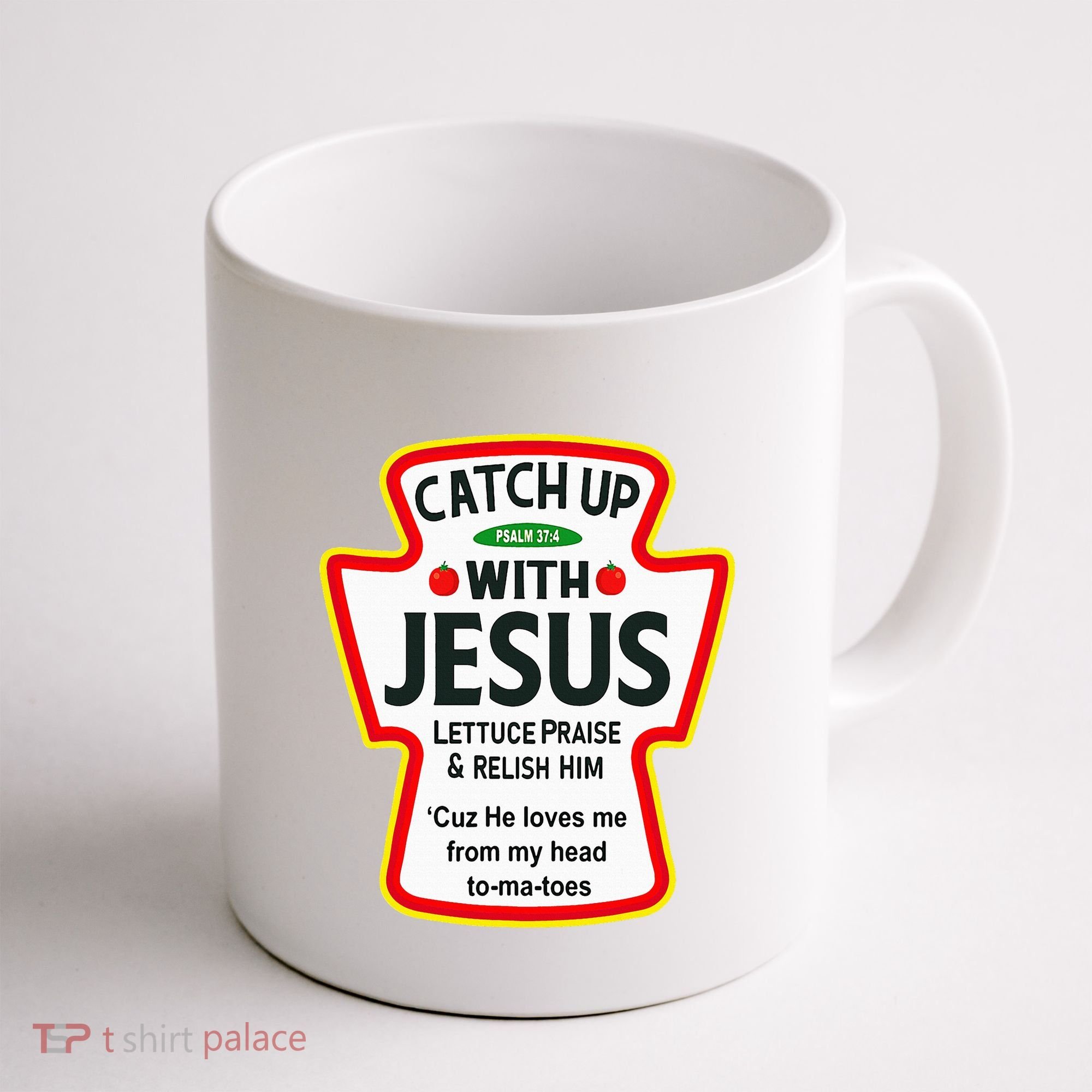 Catch Up With Jesus Ketchup Funny Christian Coffee Mug