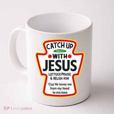 Catch Up With Jesus Ketchup Funny Christian Coffee Mug