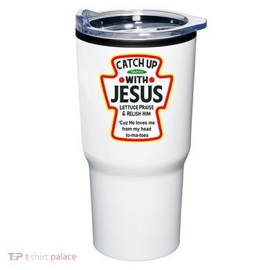 Catch Up With Jesus Ketchup Funny Christian Tumbler