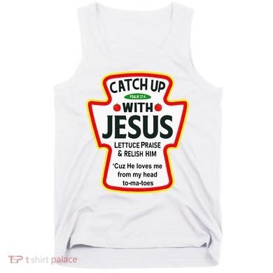 Catch Up With Jesus Ketchup Funny Christian Tank Top