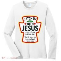 Catch Up With Jesus Ketchup Funny Christian Women's Long Sleeve Shirt thumb 0
