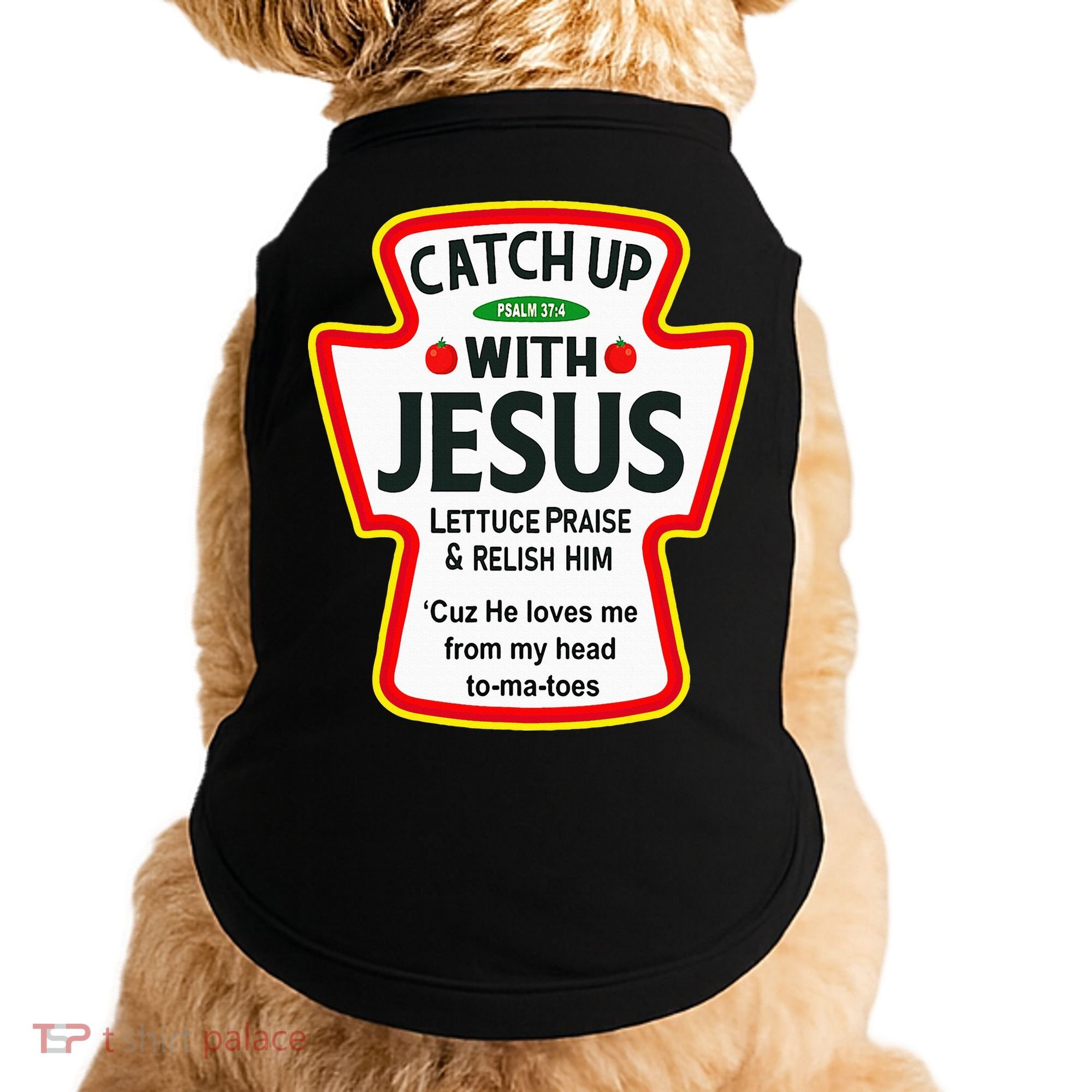 Catch Up With Jesus Ketchup Funny Christian Doggie Tank