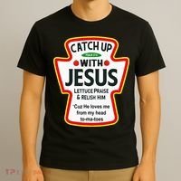 Catch Up With Jesus Ketchup Funny Christian T-Shirt thumb 3