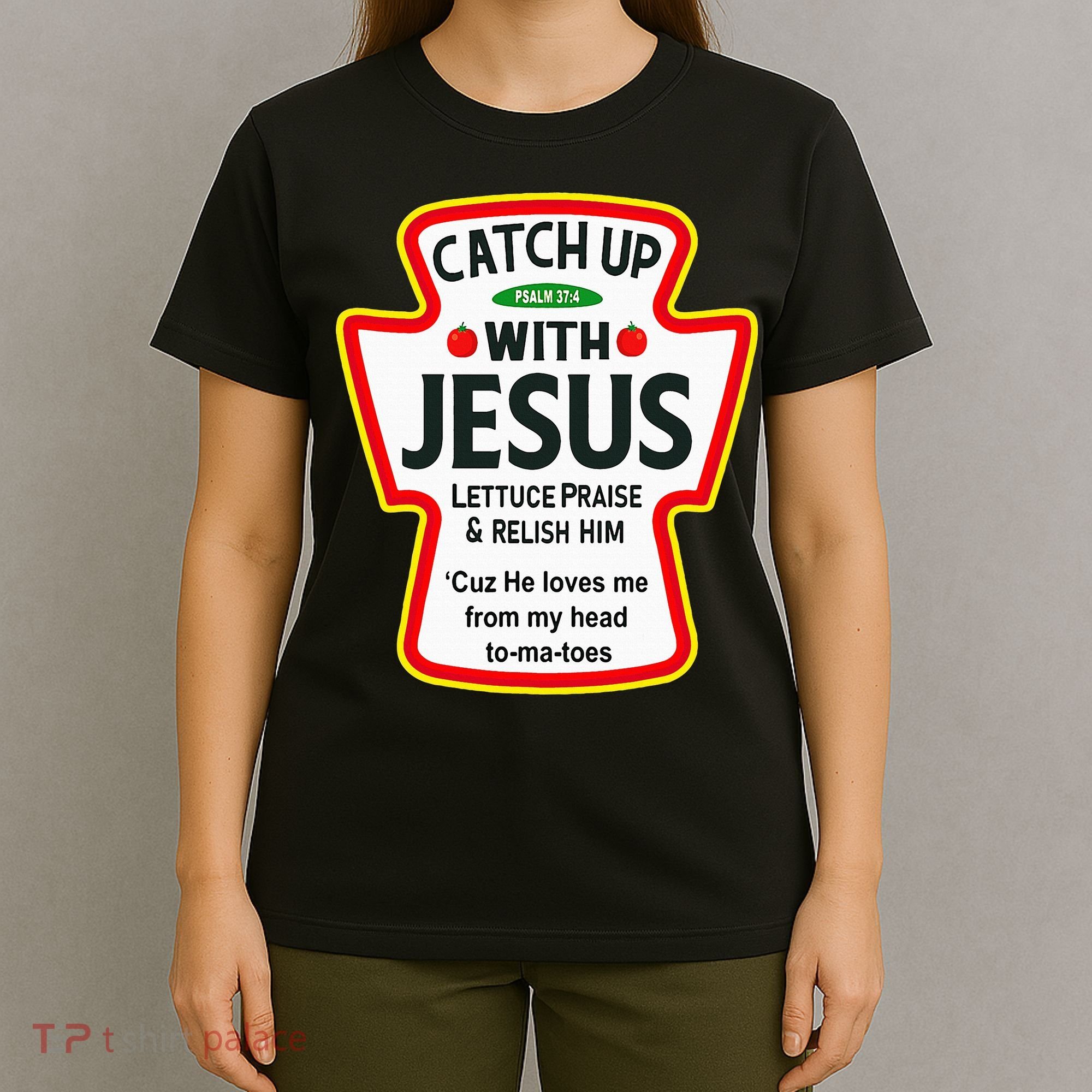 Catch Up With Jesus Ketchup Funny Christian T-Shirt