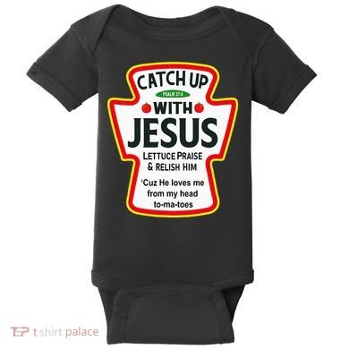 Catch Up With Jesus Ketchup Funny Christian Baby Bodysuit