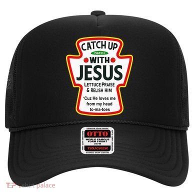 Catch Up With Jesus Ketchup Funny Christian Hat