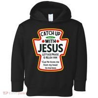 Catch Up With Jesus Ketchup Funny Christian Toddler Hoodie thumb 0