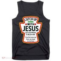Catch Up With Jesus Ketchup Funny Christian Tank Top thumb 0