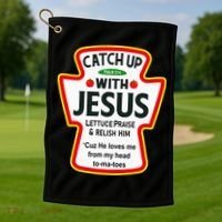 Catch Up With Jesus Ketchup Funny Christian Golf Towel thumb 1