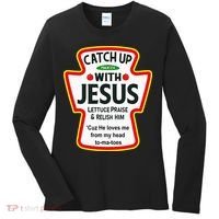 Catch Up With Jesus Ketchup Funny Christian Women's Long Sleeve Shirt thumb 0