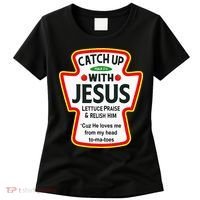 Catch Up With Jesus Ketchup Funny Christian Women's T-Shirt thumb 0