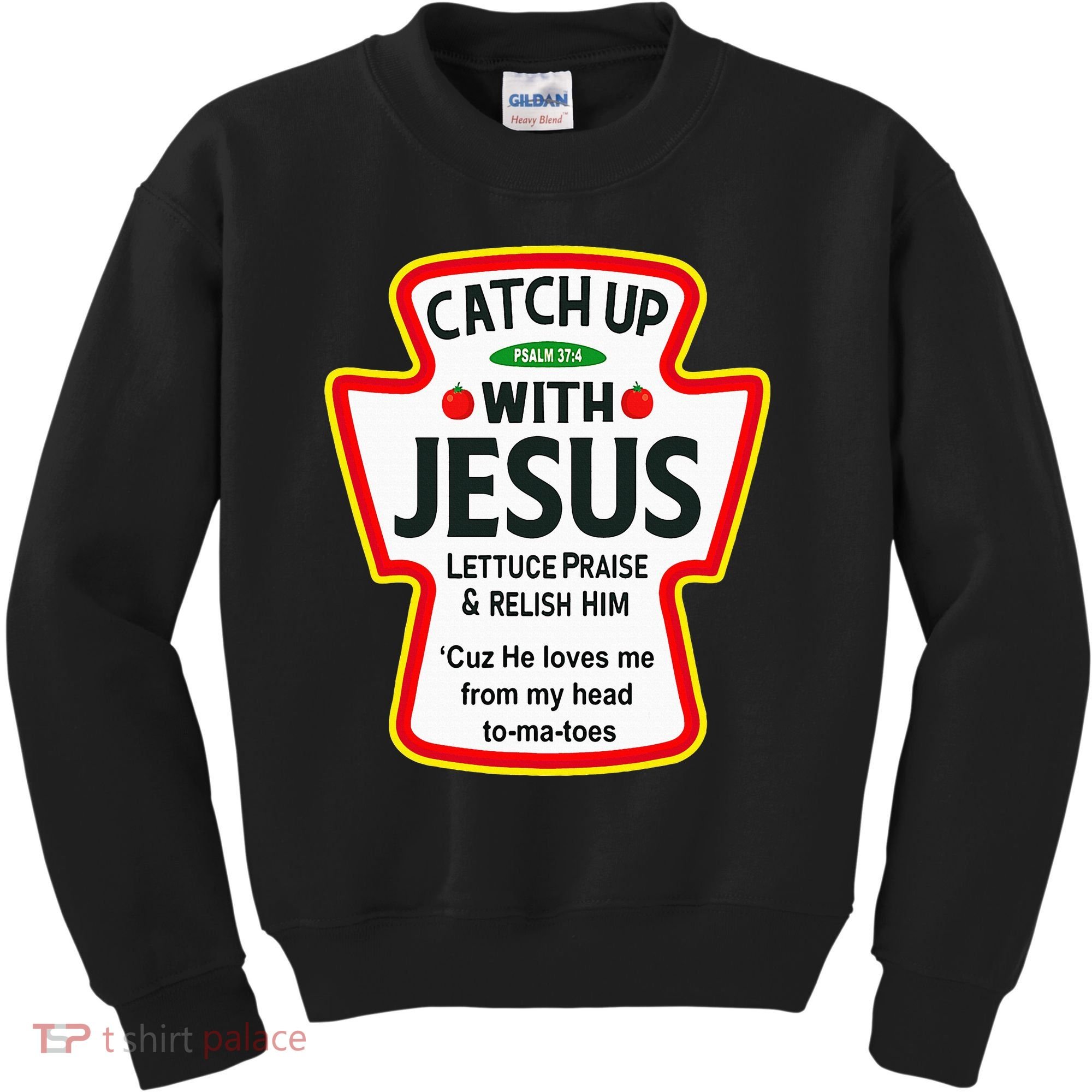 Catch Up With Jesus Ketchup Funny Christian Kids Sweatshirt