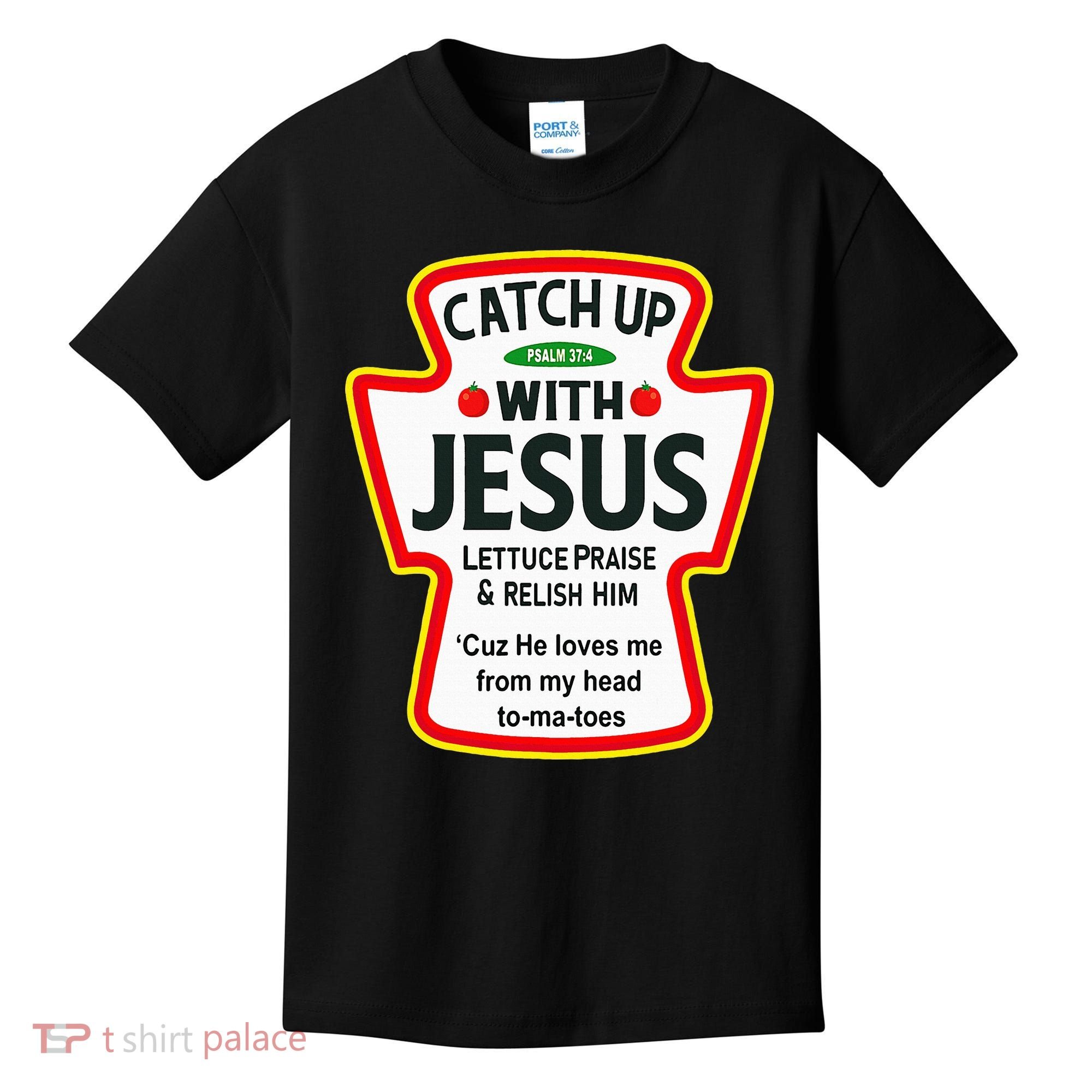 Catch Up With Jesus Ketchup Funny Christian Kids T-Shirt