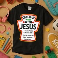 Catch Up With Jesus Ketchup Funny Christian Kids T-Shirt thumb 3