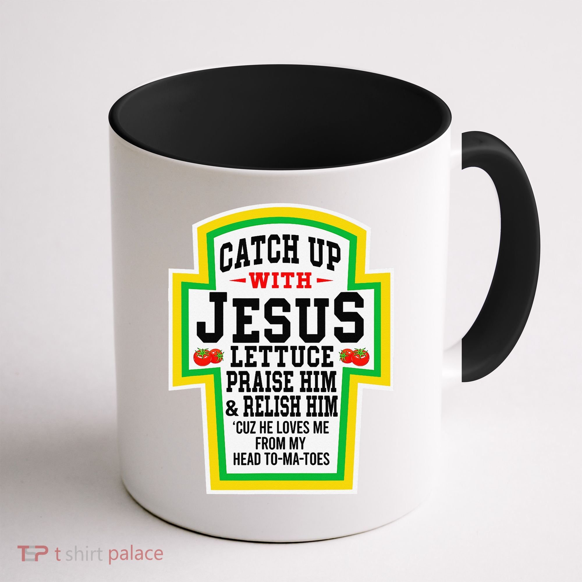 Catch Up With Jesus He Loves Me From My Head To-Ma-Toes Coffee Mug