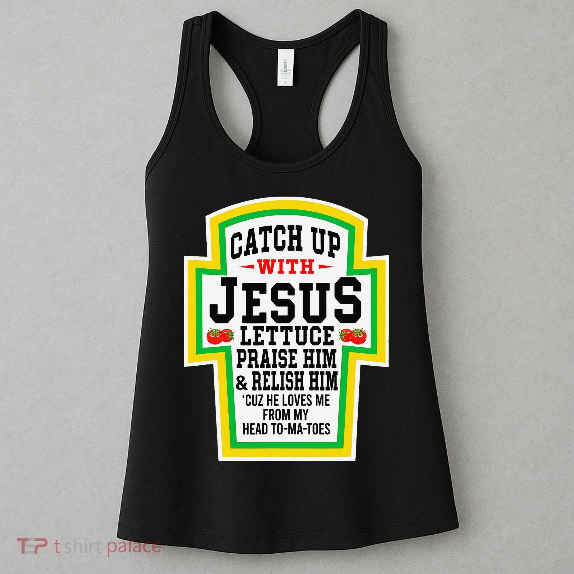 Catch Up With Jesus He Loves Me From My Head To-Ma-Toes Women's Tank Top