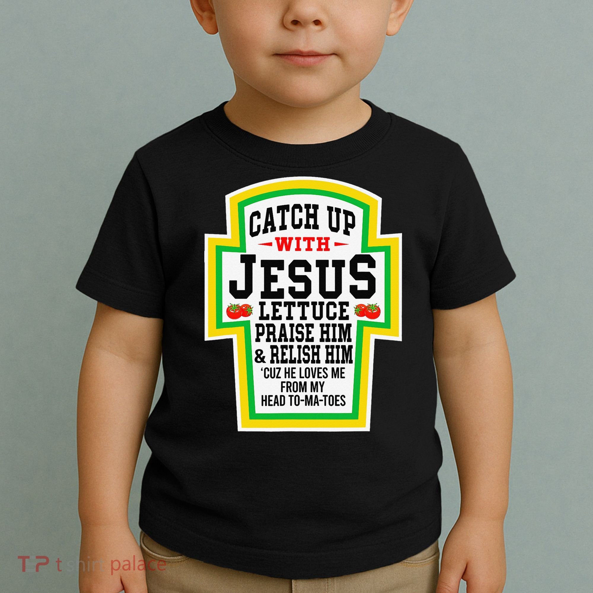 Catch Up With Jesus He Loves Me From My Head To-Ma-Toes Toddler T-Shirt