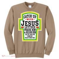 Catch Up With Jesus He Loves Me From My Head To-Ma-Toes Sweatshirt thumb 0