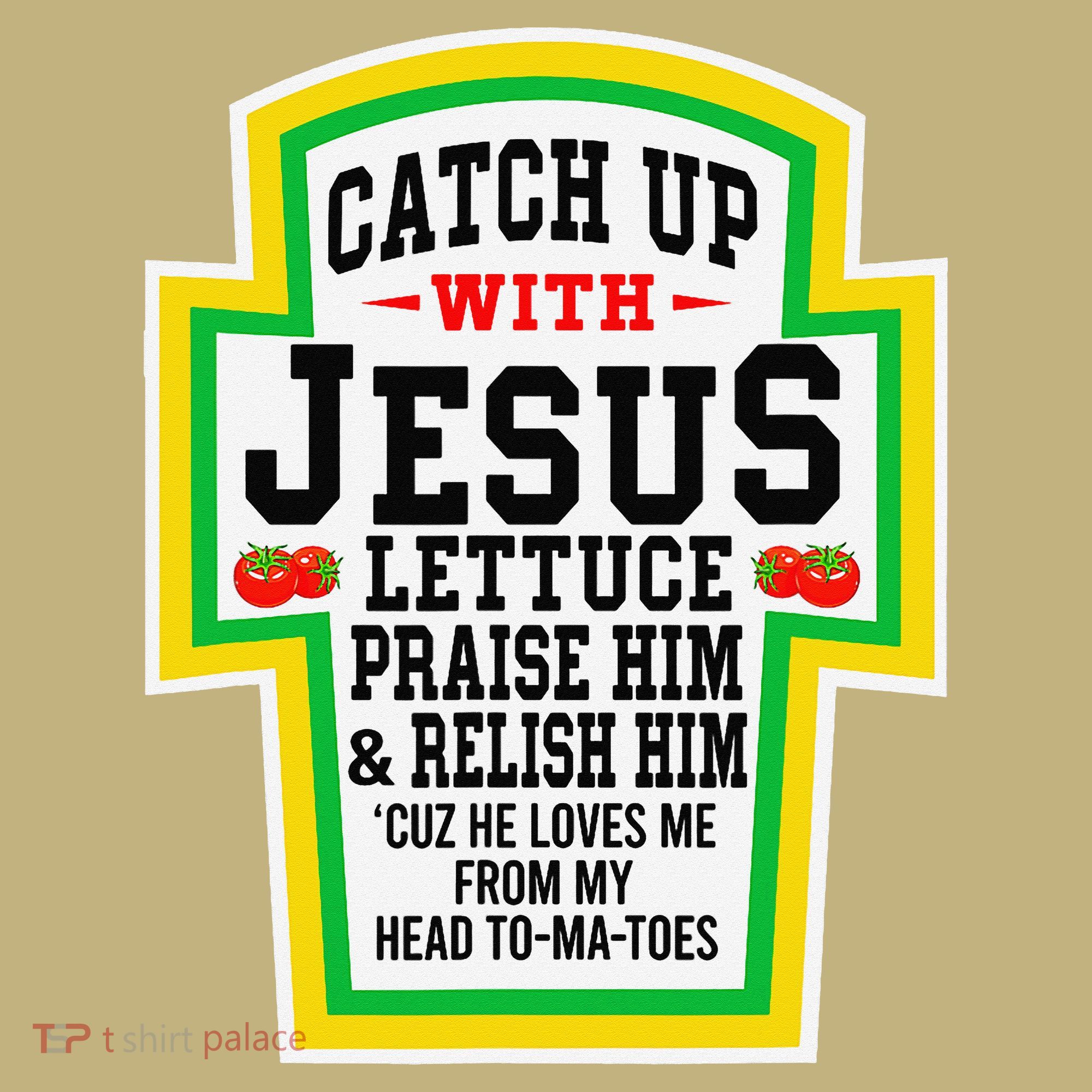 Catch Up With Jesus He Loves Me From My Head To-Ma-Toes Mousepad