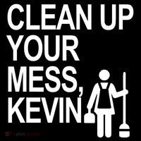Clean Up Your Mess Kevin Coaster thumb 2