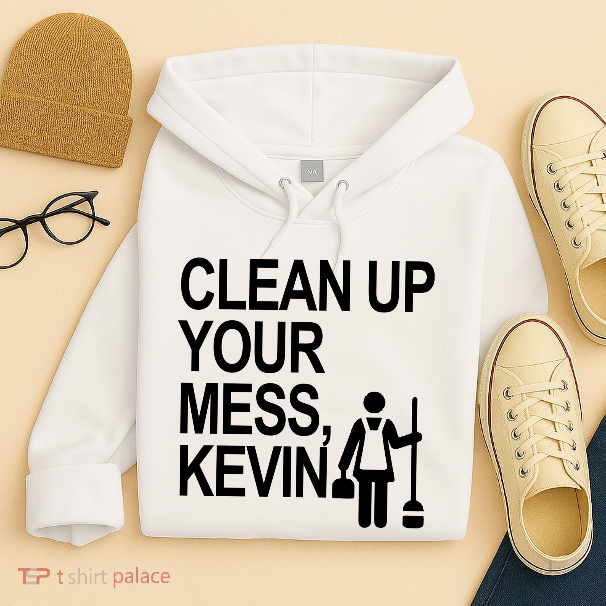 Clean Up Your Mess Kevin Hoodie