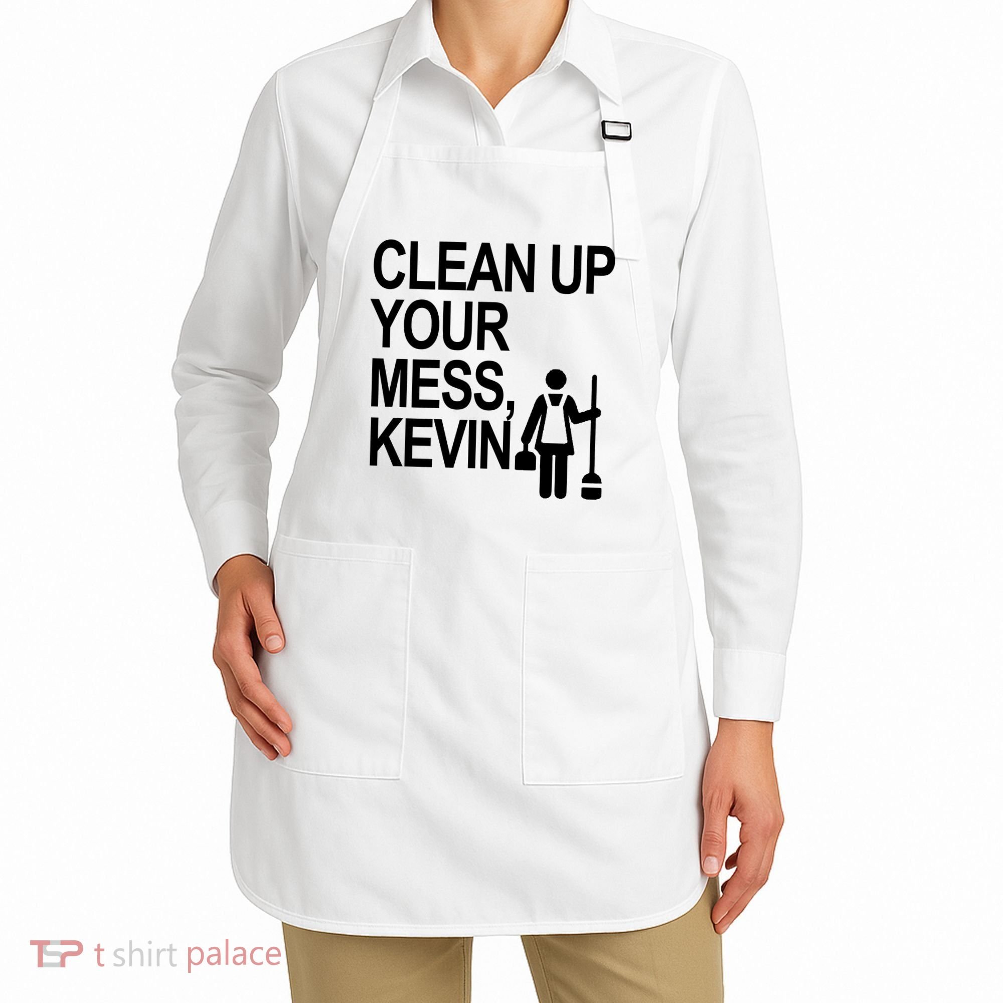 Clean Up Your Mess Kevin Apron