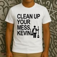 Clean Up Your Mess Kevin T-Shirt thumb 3