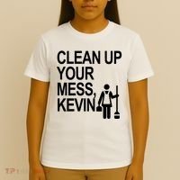 Clean Up Your Mess Kevin T-Shirt thumb 4