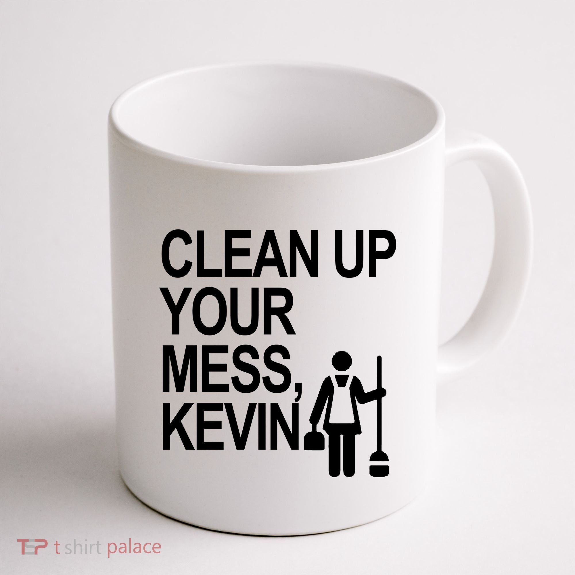Clean Up Your Mess Kevin Coffee Mug