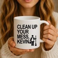 Clean Up Your Mess Kevin Coffee Mug thumb 3