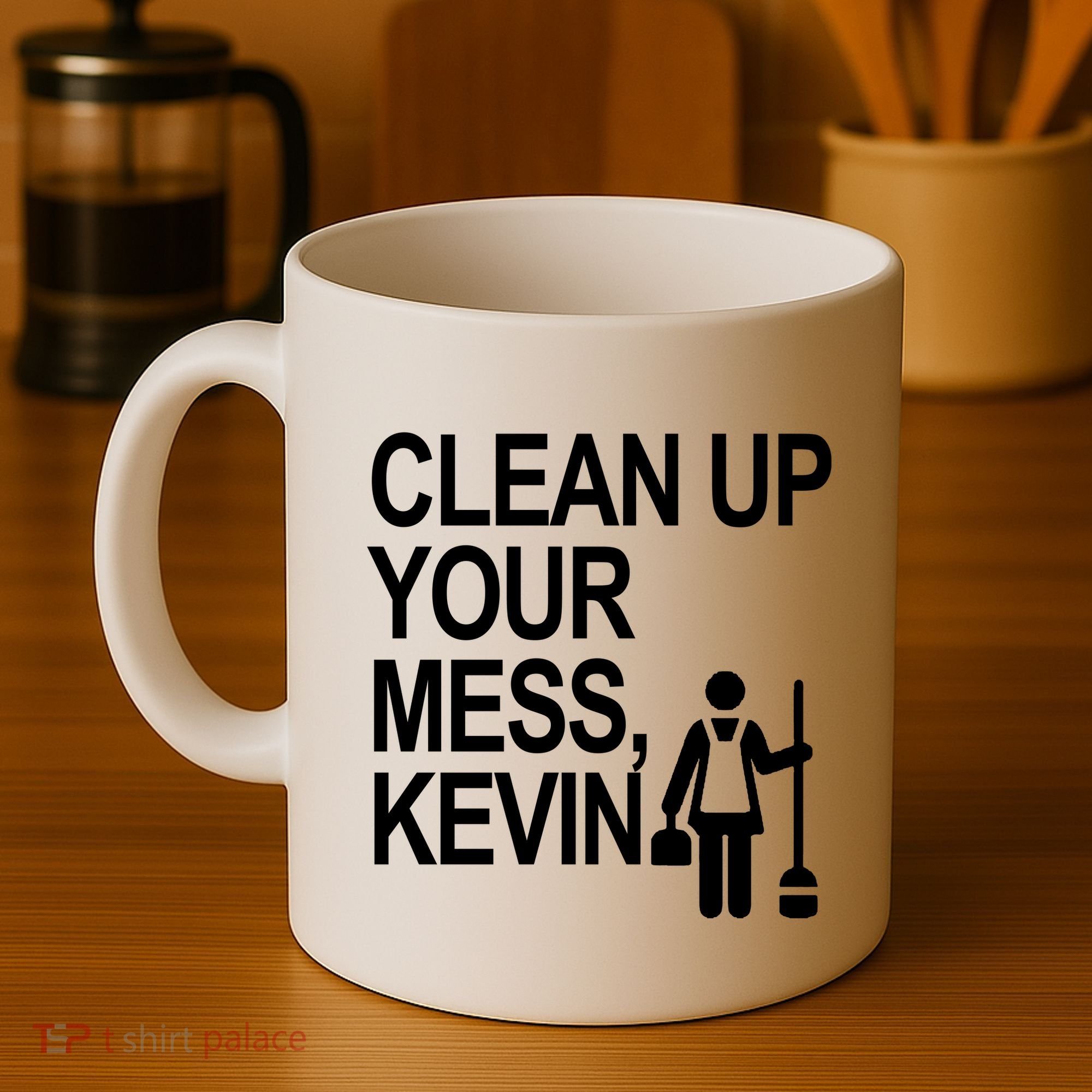 Clean Up Your Mess Kevin Coffee Mug
