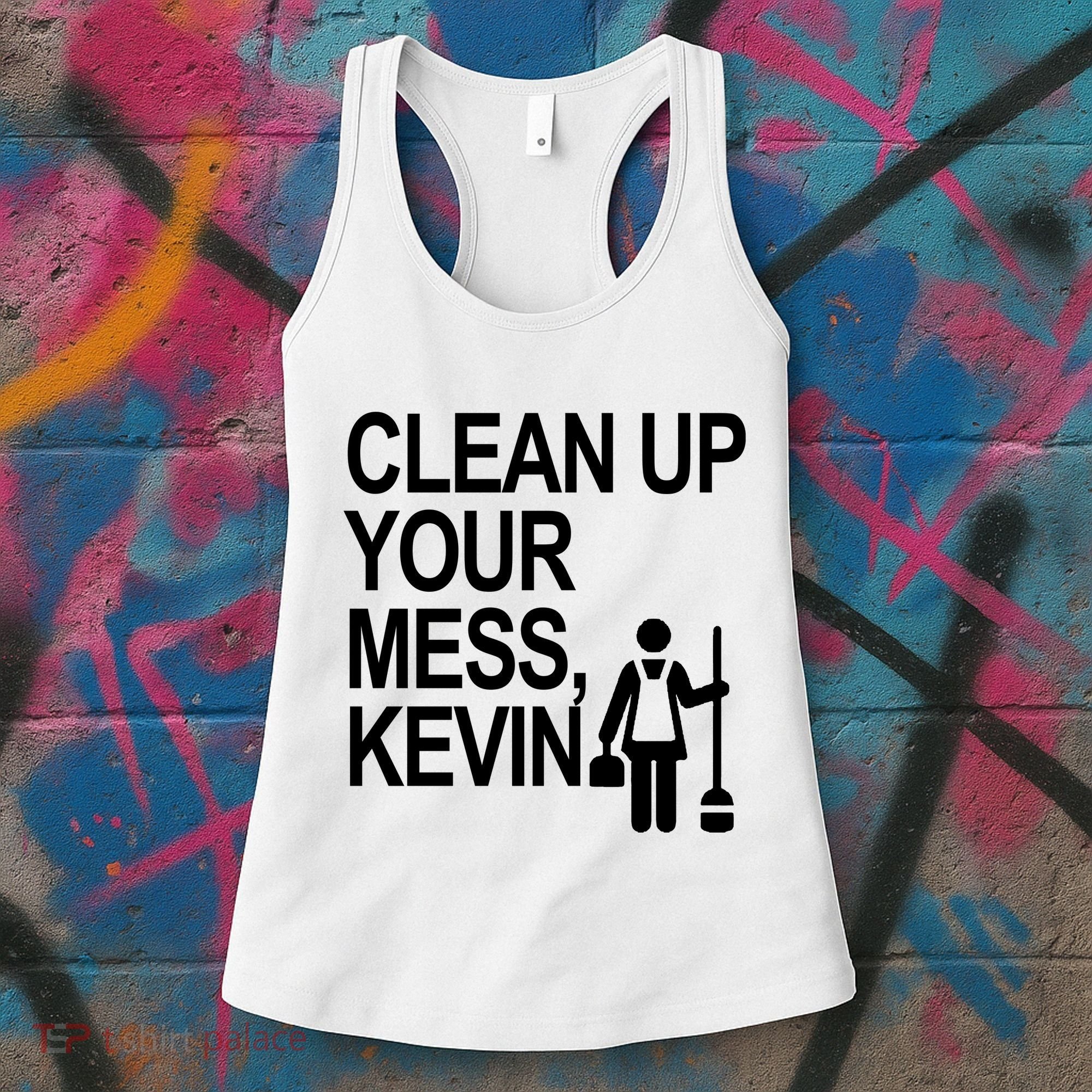 Clean Up Your Mess Kevin Women's Tank Top