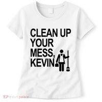 Clean Up Your Mess Kevin Women's T-Shirt thumb 0