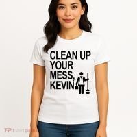 Clean Up Your Mess Kevin Women's T-Shirt thumb 4