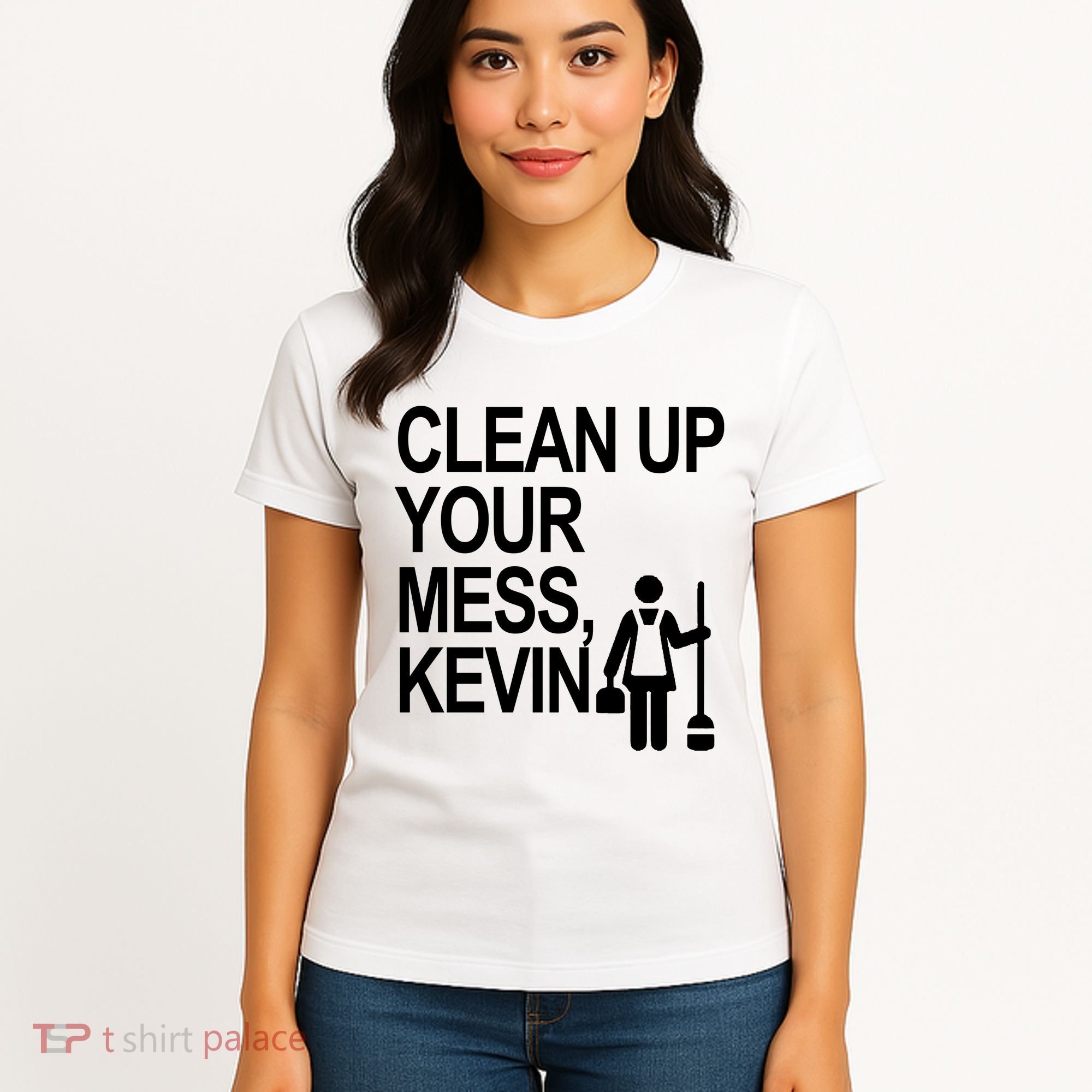 Clean Up Your Mess Kevin Women's T-Shirt
