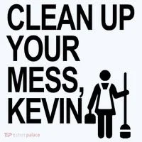 Clean Up Your Mess Kevin Women's T-Shirt thumb 6