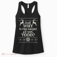 Christmas Vacation And WHY Is The Carpet All Wet, TODD Classic Women's Tank Top thumb 0