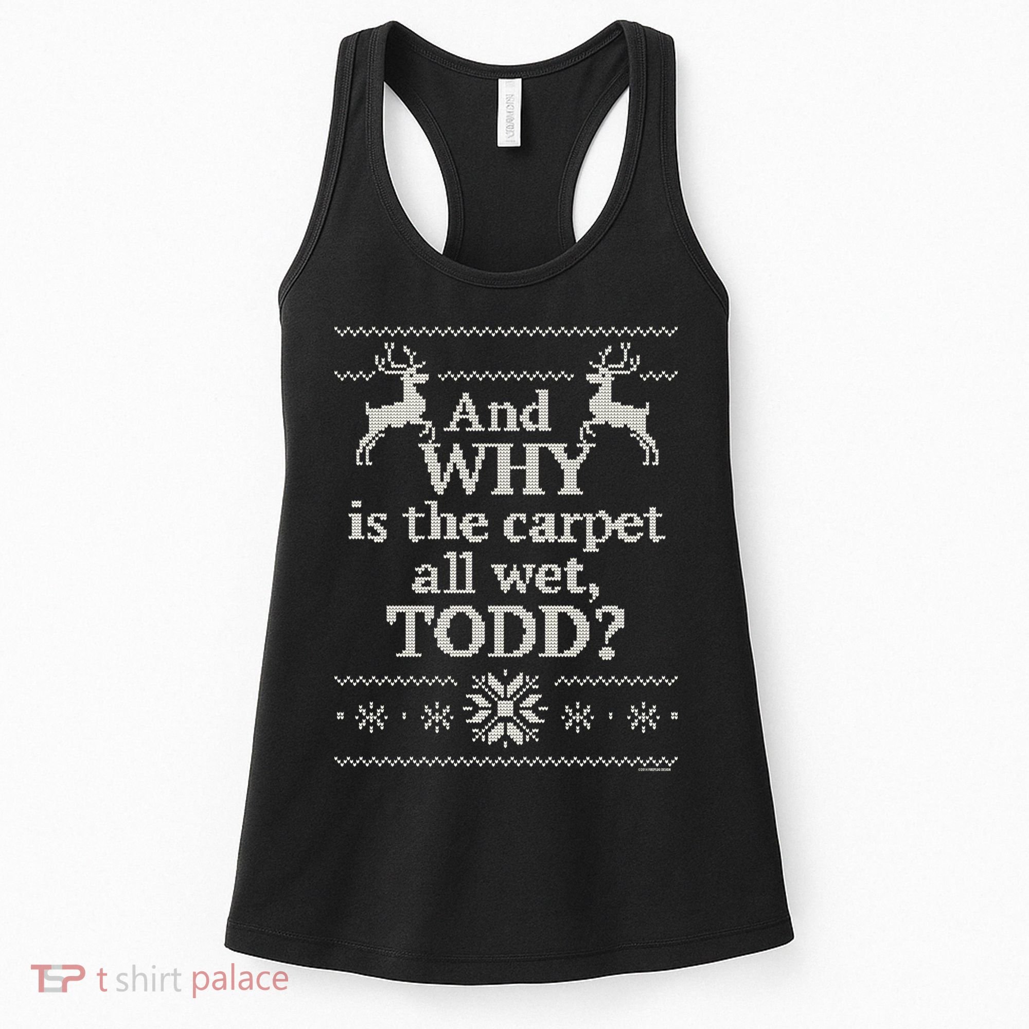 Christmas Vacation And WHY Is The Carpet All Wet, TODD Classic Women's Tank Top