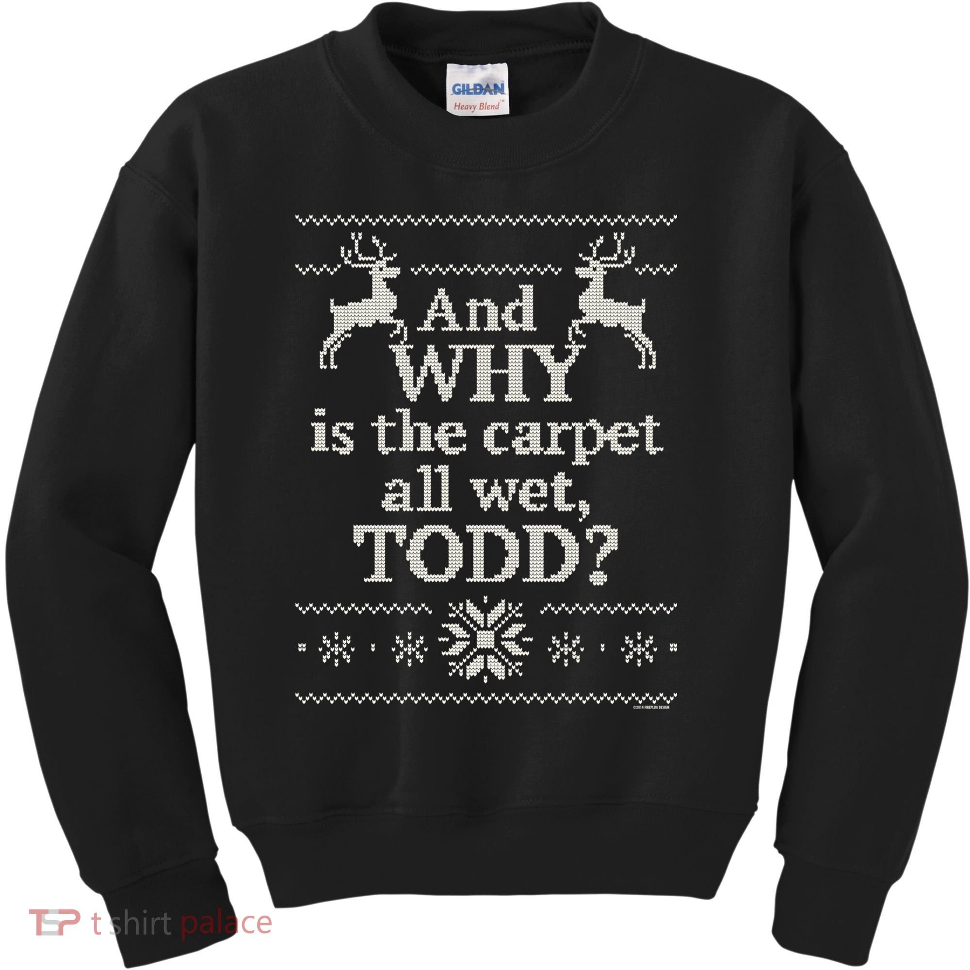 Christmas Vacation And WHY Is The Carpet All Wet, TODD Classic Kids Sweatshirt