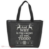 Christmas Vacation And WHY Is The Carpet All Wet, TODD Classic Tote Bag thumb 0